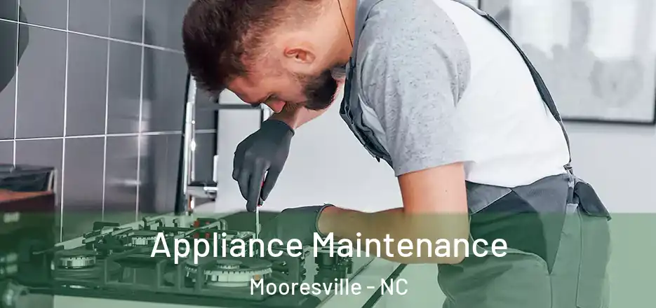 Appliance Maintenance Mooresville - NC