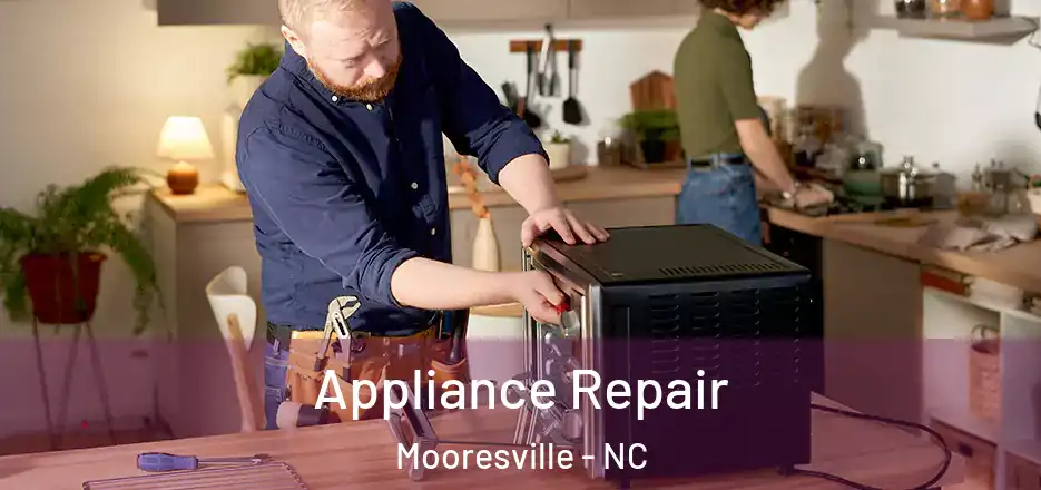 Appliance Repair Mooresville - NC