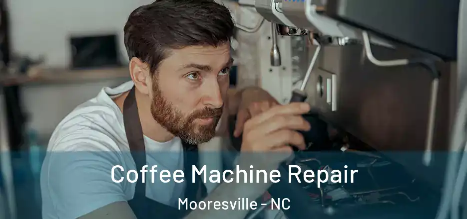 Coffee Machine Repair Mooresville - NC