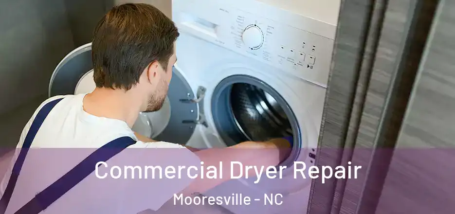Commercial Dryer Repair Mooresville - NC