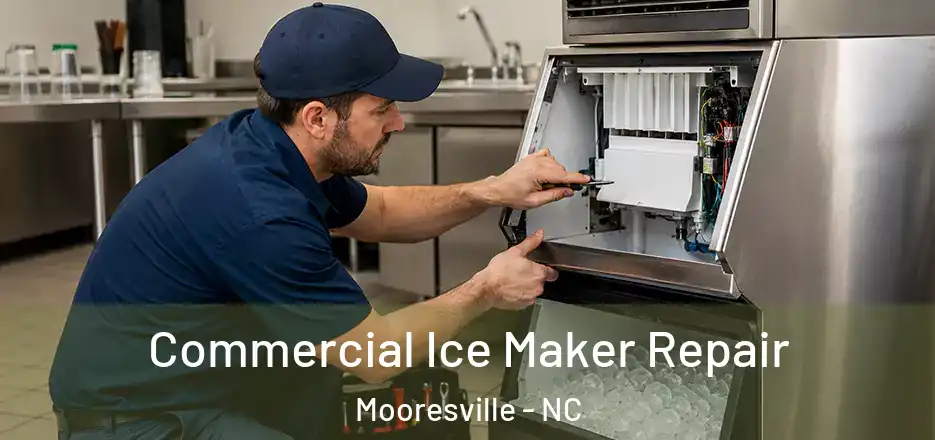 Commercial Ice Maker Repair Mooresville - NC