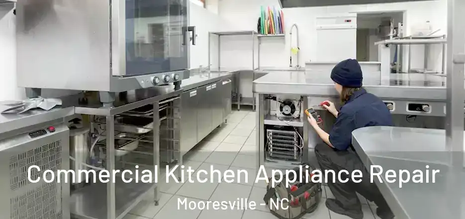 Commercial Kitchen Appliance Repair Mooresville - NC
