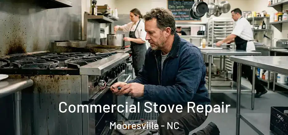 Commercial Stove Repair Mooresville - NC
