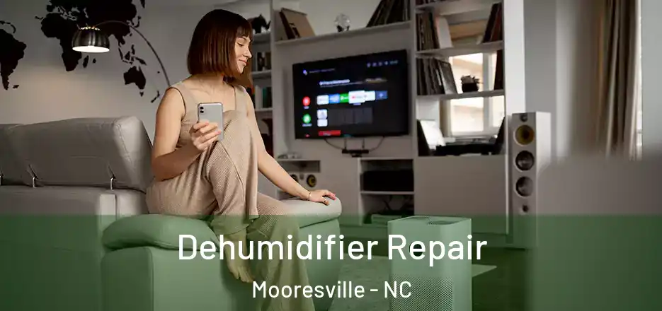 Dehumidifier Repair Mooresville - NC