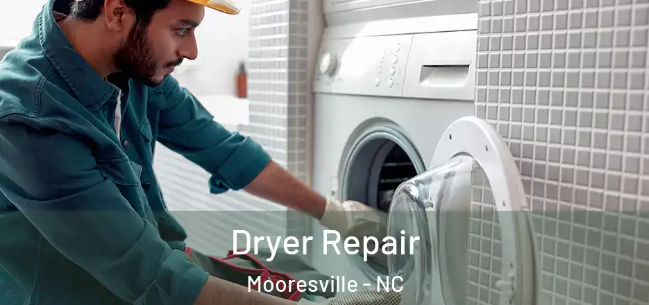 Dryer Repair Mooresville - NC