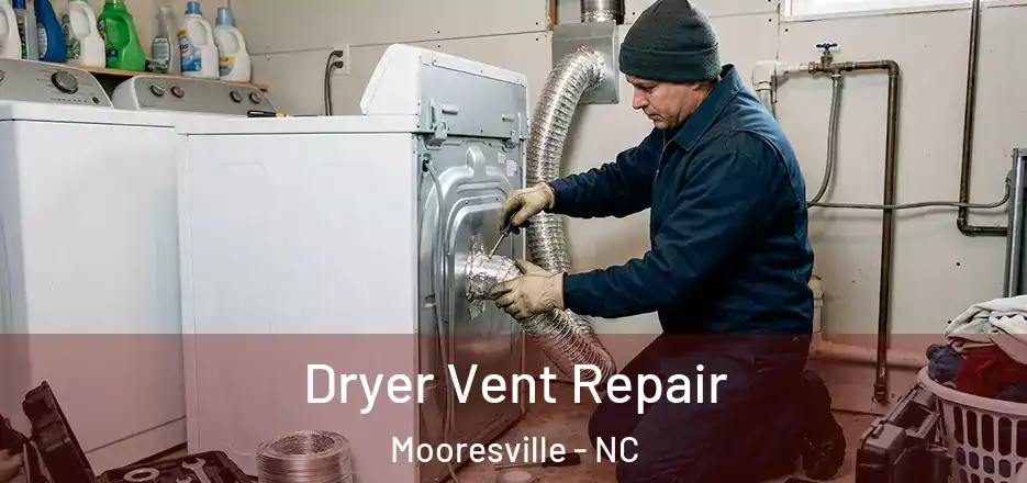 Dryer Vent Repair Mooresville - NC