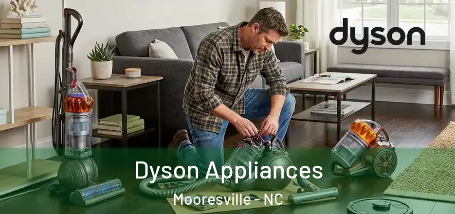 Dyson Appliances Mooresville - NC