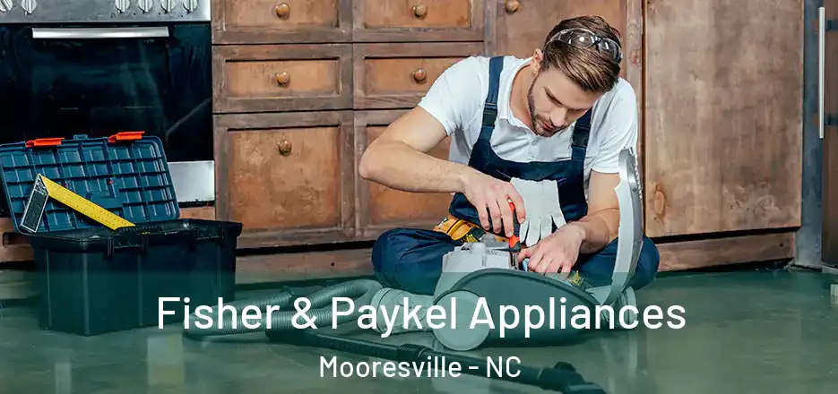  Fisher & Paykel Appliances Mooresville - NC