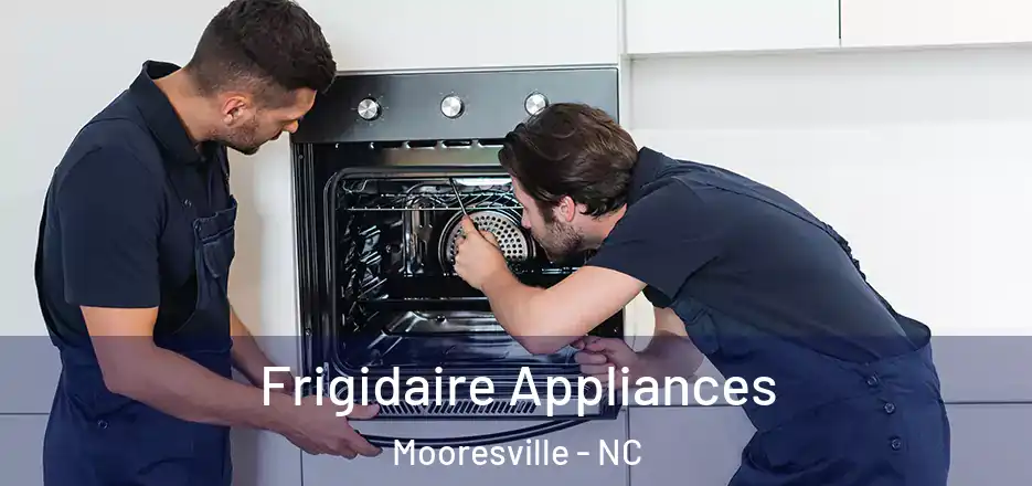 Frigidaire Appliances Mooresville - NC