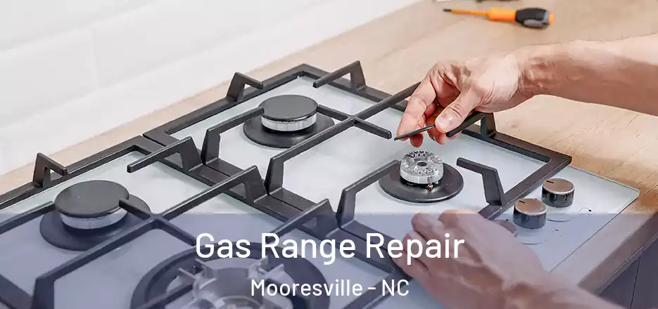 Gas Range Repair Mooresville - NC