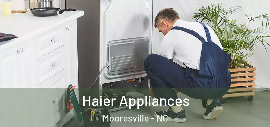 Haier Appliances Mooresville - NC