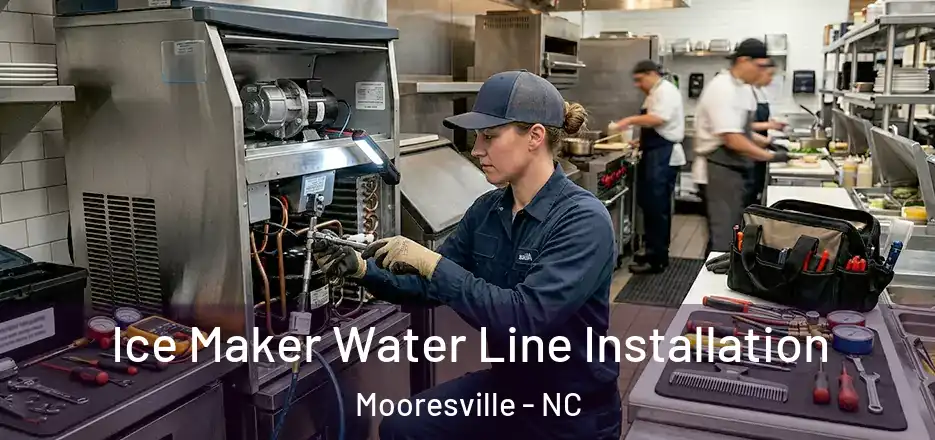 Ice Maker Water Line Installation Mooresville - NC
