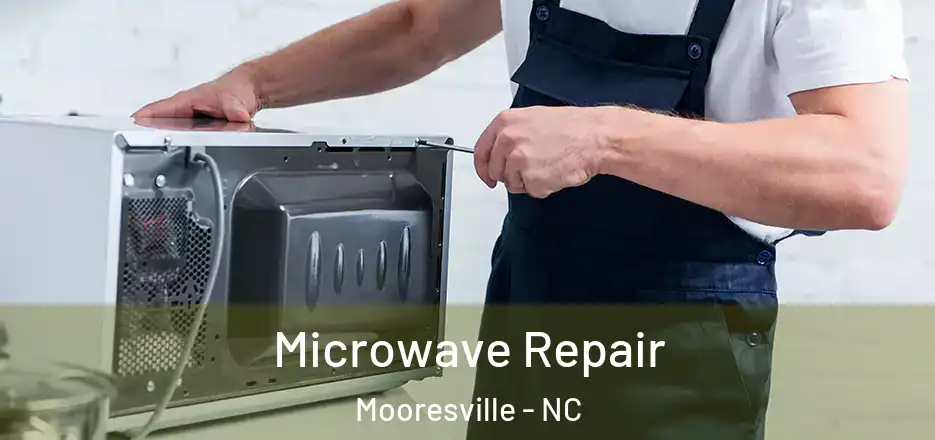 Microwave Repair Mooresville - NC
