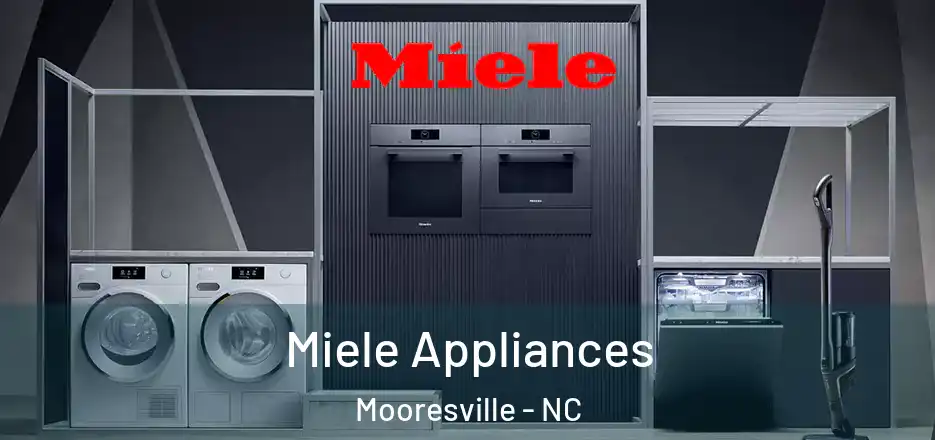 Miele Appliances Mooresville - NC