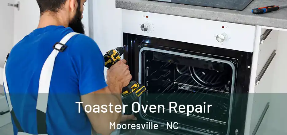 Toaster Oven Repair Mooresville - NC