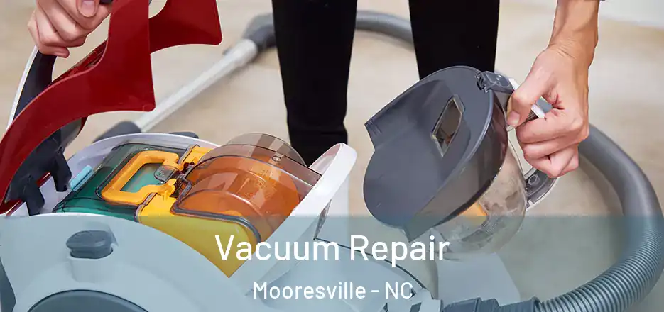 Vacuum Repair Mooresville - NC