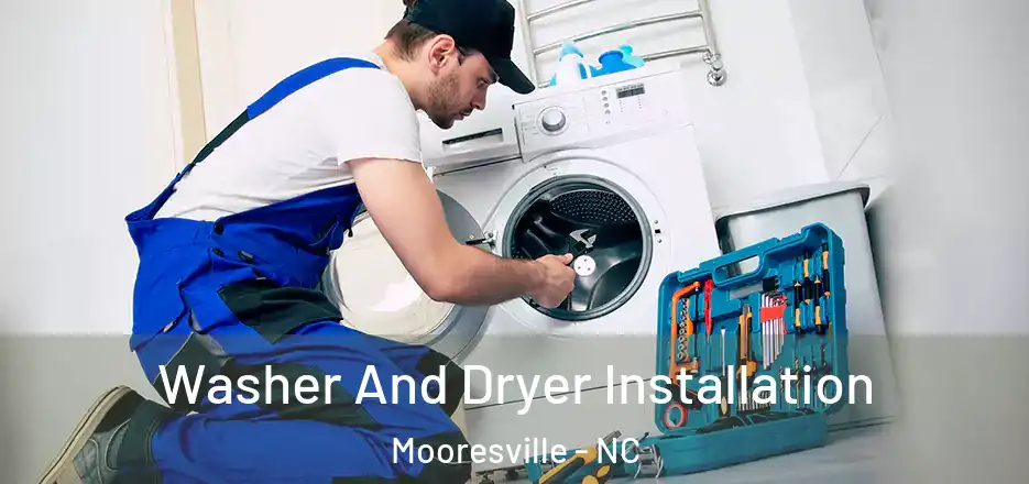 Washer And Dryer Installation Mooresville - NC